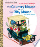 Richard Scarry's The Country Mouse and the City Mo