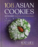 108 Asian Cookies: Not-Too-Sweet Treats from a Thi by Phoenix Books