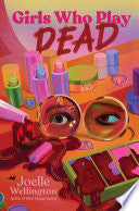 Girls Who Play Dead by Phoenix Books