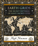 Earth Grids The Secret Patterns of Gaias Sacred Si by Phoenix Books