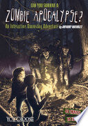 Can You Survive a Zombie Apocalypse?: An Interacti by Phoenix Books