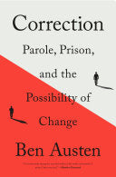 Correction Parole Prison and the Possibility of Ch by Phoenix Books