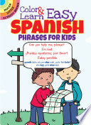 Color & Learn Easy Spanish Phrases for Kids by Phoenix Books