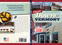 Classic Diners of Vermont by Phoenix Books