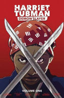Harriet Tubman: Demon Slayer Vol. 1 by Phoenix Books