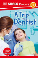 DK Super Readers Level 1 A Trip to the Dentist by Phoenix Books