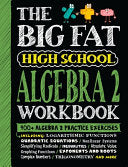 Big Fat High School Algebra 2 Workbook by Phoenix Books