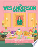 The Wes Anderson Cookbook