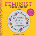 Feminist Cross-Stitch: 40 Bold & Fierce Patterns by Phoenix Books