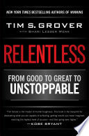 Relentless : From Good to Great to Unstoppable