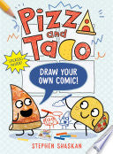 Pizza and Taco: Draw Your Own Comic!