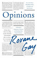 Opinions: A Decade of Arguments, Criticism, and Mi