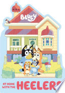 Bluey: At Home with the Heelers by Phoenix Books