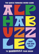 Alphabuzzle The quick-thinking word game to bamboo by Phoenix Books