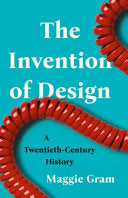 Invention of Design: A Twentieth-Century History by Phoenix Books