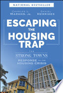 Escaping the Housing Trap: The Strong Towns Respon by Phoenix Books