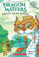 Dragon Masters #19 Wave of the Sea Dragon by Phoenix Books