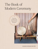Book of Modern Ceremony: Practices to Mark Life's by Phoenix Books
