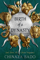 Birth of a Dynasty: A Novel by Phoenix Books