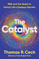 Catalyst: RNA and the Quest to Unlock Life's Deepe by Phoenix Books