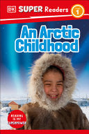DK Super Readers Level 1 An Arctic Childhood by Phoenix Books