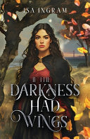 If the Darkness Had Wings by Phoenix Books