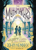 Mythmakers: The Remarkable Fellowship of C.S. Lewi