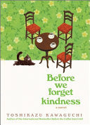 Before We Forget Kindness: A Novel by Phoenix Books