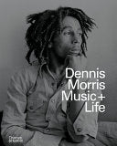 Dennis Morris: Music + Life by Phoenix Books