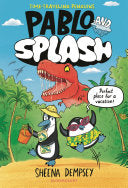 Pablo and Splash: the hilarious kids' graphic nove