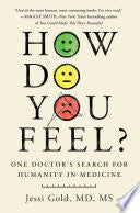 How Do You Feel?: One Doctor's Search for Humanity by Phoenix Books