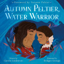 Autumn Peltier Water Warrior by Phoenix Books