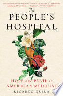 People's Hospital: Hope and Peril in American Medi