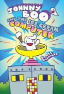 Johnny Boo #08: and the Ice Cream Computer by Phoenix Books