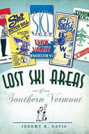Lost Ski Areas of Southern Vermont