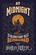 At Midnight: 15 Beloved Fairy Tales Reimagined by Phoenix Books