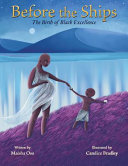 Before the Ships: The Birth of Black Excellence by Phoenix Books