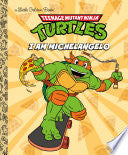 I Am Michelangelo (Teenage Mutant Ninja Turtles) by Phoenix Books