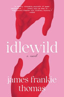 Idlewild: A Novel by Phoenix Books