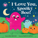 I Love You, Spooky Boo! by Phoenix Books