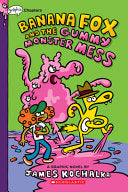 Banana Fox #3 Banana Fox and the Gummy Monster Mes by Phoenix Books