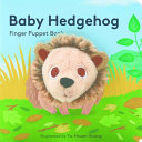 Baby Hedgehog: Finger Puppet Book by Phoenix Books