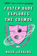 Foster Dade Explores the Cosmos by Phoenix Books