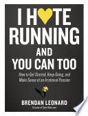 I Hate Running and You Can Too: How to Get Started by Phoenix Books