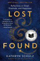 Lost & Found Reflections on Grief Gratitude and Ha