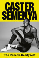 Race to Be Myself: A Memoir
