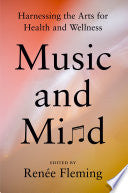 Music and Mind: Harnessing the Arts for Health and