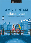 Amsterdam Like a Local: By the People Who Call It by Phoenix Books