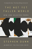 Not Yet Fallen World: New and Selected Poems