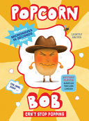 Popcorn Bob Cant Stop Popping